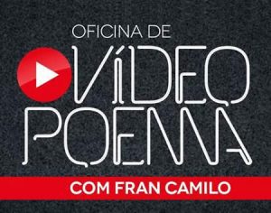 Londrix realiza Oficina de Vídeopoema com Fran Camilo